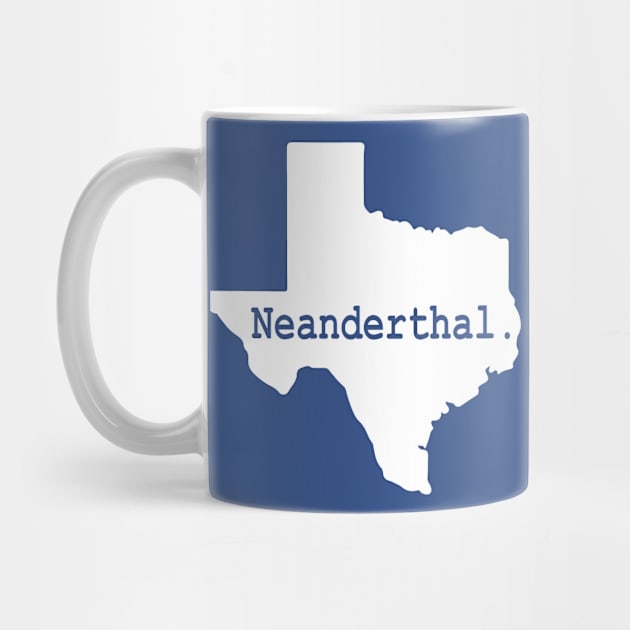 Proud Native Texan Neanderthal by stuffbyjlim